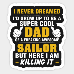 SAILOR Dad  – Super Cool Dad Of Freaking Awesome SAILOR Sticker